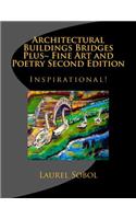 Architectural Buildings Bridges Plus Fine Art and Poetry Second Edition