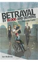Betrayal by Blood and Demons