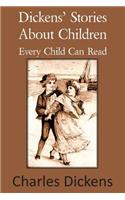 Dickens' Stories about Children Every Child Can Read