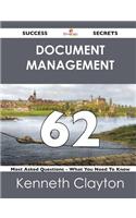 Document Management 62 Success Secrets - 62 Most Asked Questions on Document Management - What You Need to Know