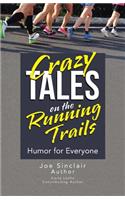 Crazy Tales on the Running Trails