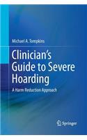 Clinician's Guide to Severe Hoarding