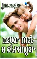 Never Met a Stranger: (English)