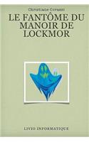 Le fantôme du manoir de Lockmor