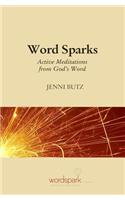 Word Sparks: Active Meditations from God's Word(English)