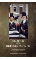 Exotics and Retrospectives