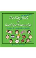 The Kids' (and Parents', Too!) Book of Good Sportsmanship