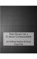 The Diary of A U-Boat Commander