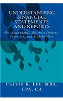 Understanding Financial Statements and Reports: For Accountants, Business Owners, Investors, and Stakeholders