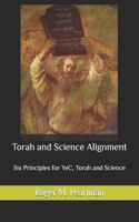 Torah and Science Alignment: Six Principles for YeC, Torah and Science(1 Torah and Science)