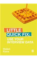 Use Your Interview Data: Little Quick Fix