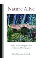 Nature Alive: Essays on the Emergence and Evolution of Living Agents