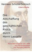Die Abschaffung des geschäftlichen Risico durch Herrn Lassalle