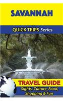 Savannah Travel Guide (Quick Trips Series): Sights, Culture, Food, Shopping & Fun