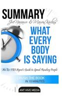 Summaryjoe Navarro & Marvin Karlins' What Every Body Is Saying: An Ex-FBI Agent's Guide to Speed-Reading People