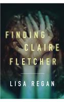 Finding Claire Fletcher: (1 A Claire Fletcher and Detective Parks Mystery)