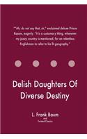 Delish Daughters Of Diverse Destiny
