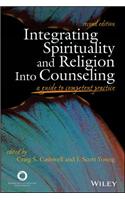 Integrating Spirituality and Religion into Counseling
