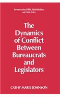 Dynamics of Conflict Between Bureaucrats and Legislators