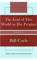 God of This World to His Prophet