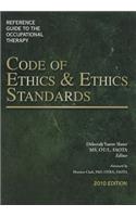 Reference Guide to the Occupational Therapy Code of Ethics and Ethics Standards 2010 Edition