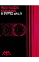 Primary Handbook for Snare Drum
