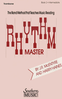 Rhythm Master - Book 2 (Intermediate): Trombone