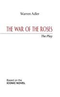 The War of the Roses - The Play