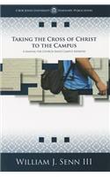 Taking the Cross of Christ to the Campus