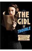 The Girl Is Trouble