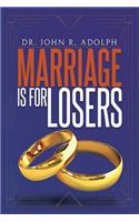 Marriage is for Losers, Celibacy is for Fools
