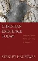 Christian Existence Today