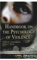 Handbook on the Psychology of Violence