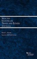 Selected Statutes on Trusts and Estates, 2018
