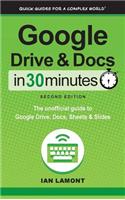 Google Drive and Docs In 30 Minutes (2nd Edition)