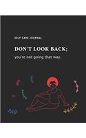 Don't look back - you're not going that way