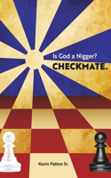 Is God a Nigger?: Checkmate