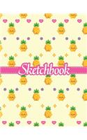 Sketchbook: Cute Blank Notebook for Sketching and Picture Space with Kawaii Pineapples and Hearts, Unlined Paper Book for Drawing, Journaling and Doodling, Perf