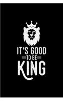 It's good to be king