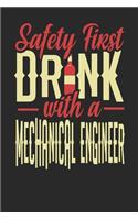 Safety First Drink With A Mechanical Engineer: Mechanical Engineer Notebook - Mechanical Engineer Journal - 110 DOT GRID Paper Pages - 6 x 9 - Handlettering - Logbook