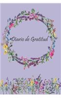 Diario de Gratitud: Cinco minutos de Agradecimiento Cada Día Atraen Lo Positivo a tu Vida