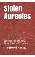Stolen Aureoles