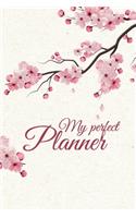 My perfect planner: My perfect planner is the beautiful book for you or best gift for your friends with sakura cover.