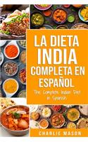 La Dieta India Completa en español/ The Complete Indian Diet in Spanish