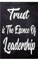 Trust is the essence of Leadership