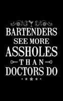 Bartenders See More Assholes Than Doctors Do