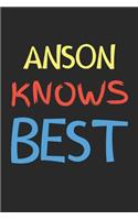 Anson Knows Best: Lined Journal, 120 Pages, 6 x 9, Anson Personalized Name Notebook Gift Idea, Black Matte Finish (Anson Knows Best Journal)