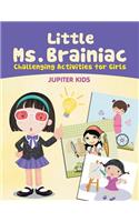 Little Ms. Brainiac (Challenging Activities for Girls)