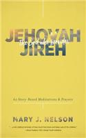 Jehovah-Jireh: The God Who Provides