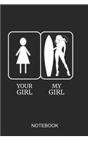 Your Girl My Girl Notebook
